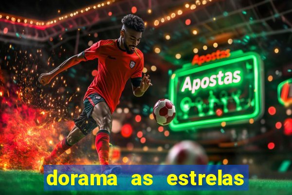 dorama as estrelas nao sao tao brilhantes quanto voce